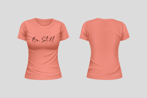 Be Still Women's T-Shirt